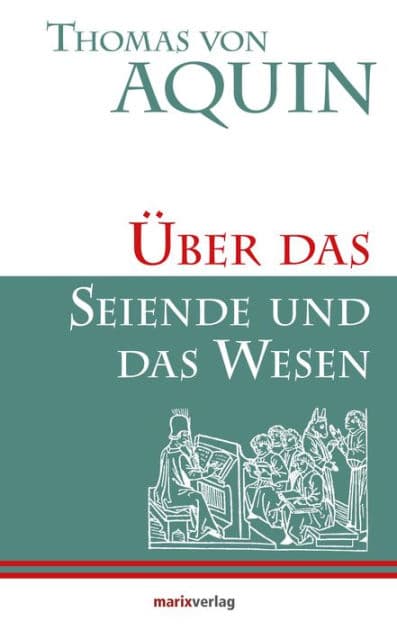 Über das Seiende und das Wesen: Lateinisch und Deutsch by Thomas von Aquin