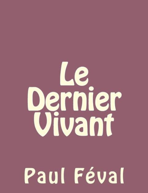 Le Dernier Vivant by Paul Feval