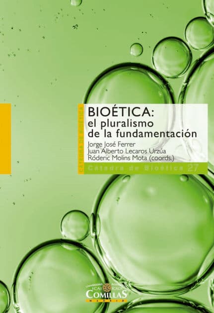 Bioética: el pluralismo de la fundamentación by Jorge José Ferrer Negrón
