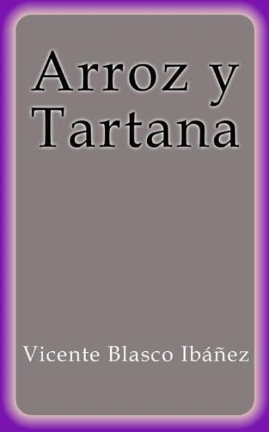 Arroz y Tartana by Vicente Blasco Ibáñez