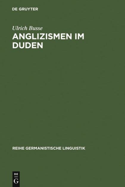 Anglizismen im Duden by Ulrich Busse