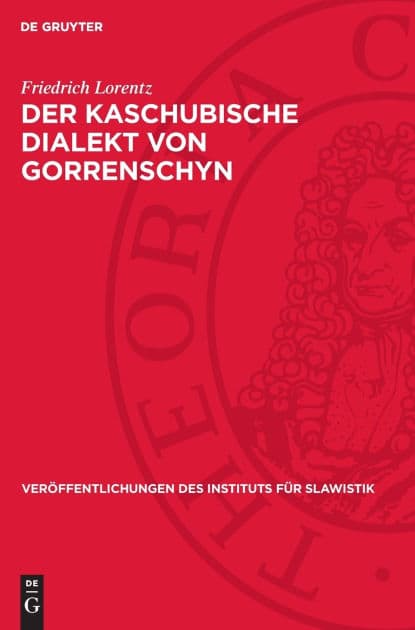 Der Kaschubische Dialekt von Gorrenschyn by Friedrich Lorentz