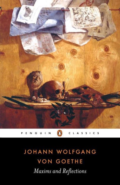 Maxims and Reflections by Johann Wolfgang von Goethe