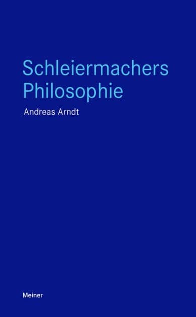Schleiermachers Philosophie by Andreas Arndt