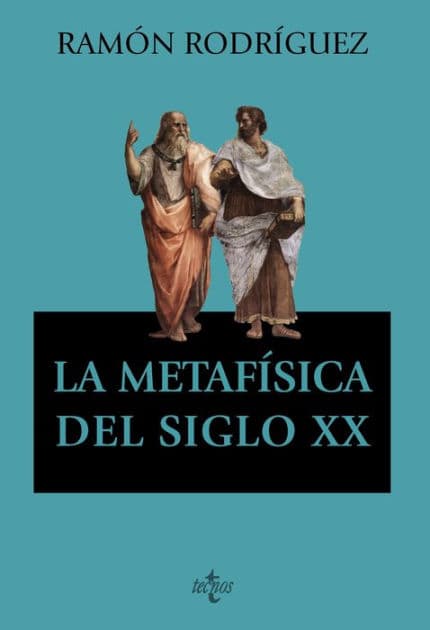 La metafísica del siglo XX by Ramón Rodríguez