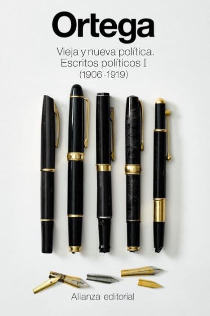 Vieja y nueva política. Escritos políticos I (1906 -1919) by José Ortega y Gasset