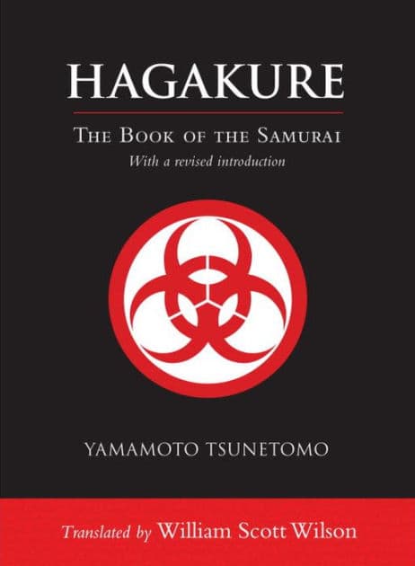Hagakure: The Book of the Samurai by Yamamoto Tsunetomo