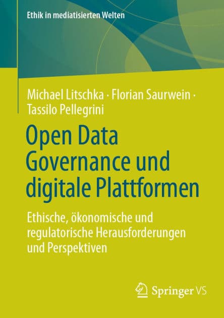 Open Data Governance und digitale Plattformen: Ethische, ökonomische und regulatorische Herausforderungen und Perspektiven by Michael Litschka