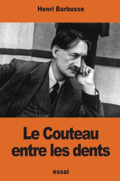 Le Couteau entre les dents by Henri Barbusse