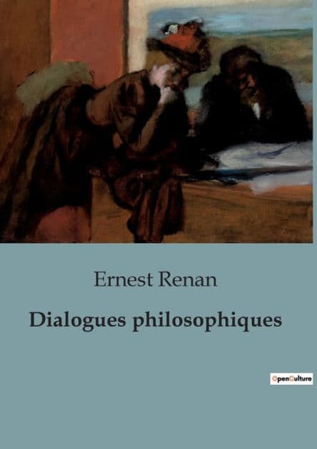 Dialogues philosophiques by Ernest Renan