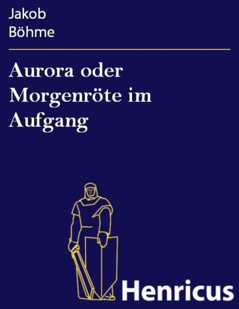 Aurora oder Morgenröte im Aufgang by Jakob Böhme