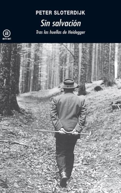 Sin salvación: Tras las huellas de Heidegger by Peter Sloterdijk