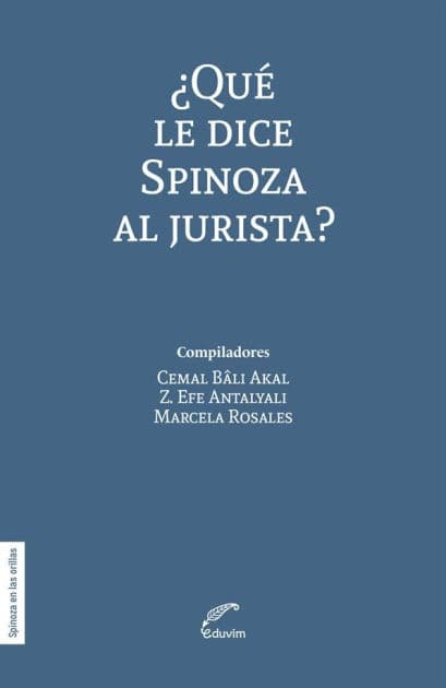¿Qué le dice Spinoza al jurista? by Marcela Rosales