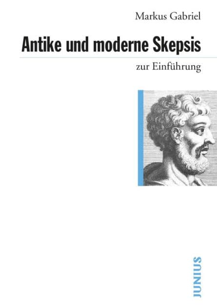 Antike und moderne Skepsis zur Einführung by Markus Gabriel