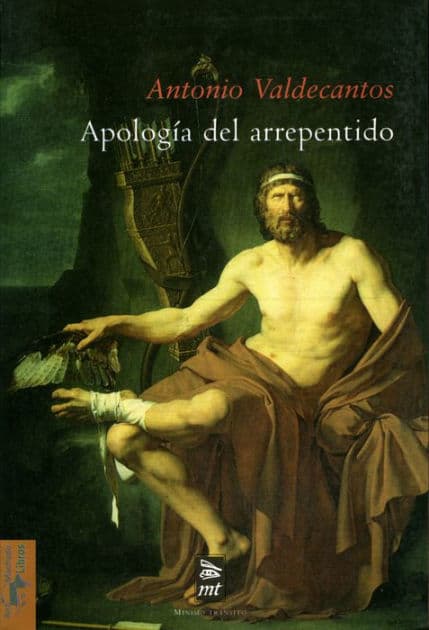 Apología del arrepentido: y otros ensayos de teoría moral by Antonio Valdecantos