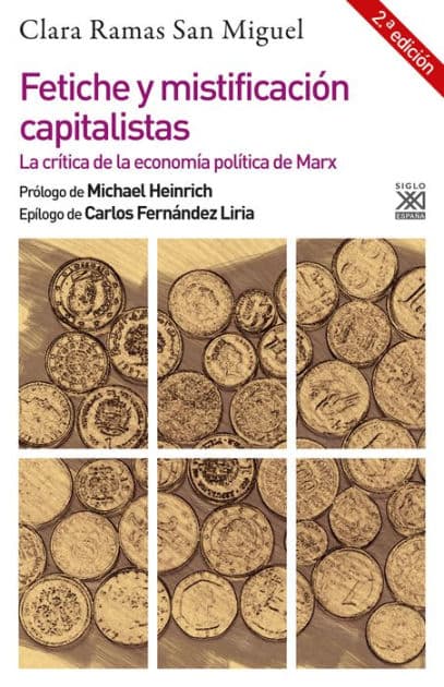 Fetiche y mistificación capitalistas (2ª Edición): La crítica de la economía política de Marx by Clara Ramas San Miguel