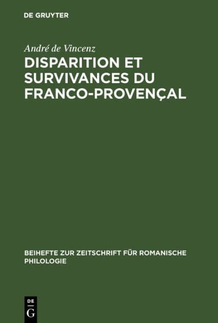 Disparition et survivances du franco-proven al: tudi es dans le lexique rural de La Combe de Lancey (Is re) by Andr de Vincenz