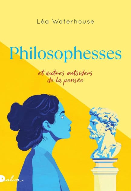 Philosophesses et autres outsiders de la pensée by Léa Waterhouse