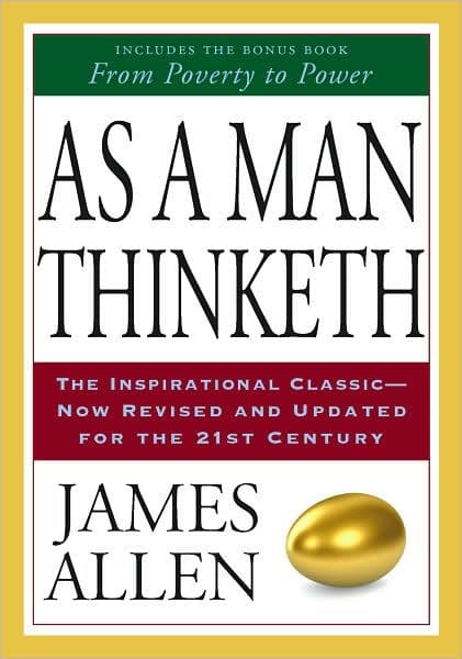 As a Man Thinketh by James Allen