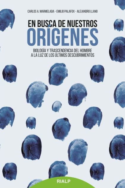 En busca de nuestros orígenes: Biología y transcendencia del hombre a la luz de los últimos descubrimientos by Carlos Marmelada