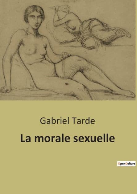 La morale sexuelle by Gabriel Tarde