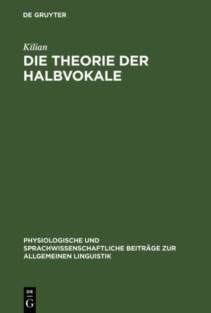 Die Theorie der Halbvokale: nebst einem sprachlichen Curiosum über die Racenfrage der Semitischen und Arischen Sprachbände. Sendschreiben aus dem Elsaß an F. Max Müller, Professor der Philologie in Oxford by Kilian