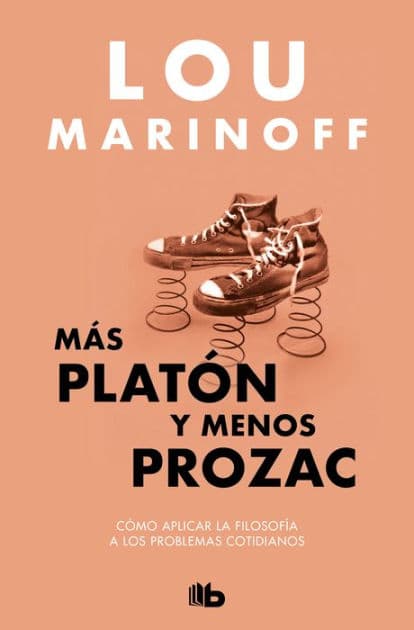 Más Platón y menos Prozac by Lou Marinoff