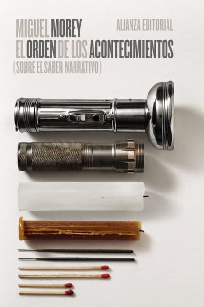El orden de los acontecimientos: Sobre el saber narrativo by Miguel Morey