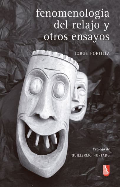 Fenomenología del relajo y otros ensayos by Jorge Portilla