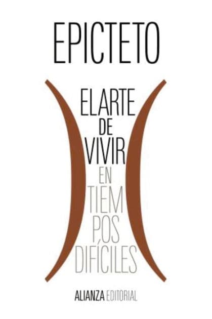 El arte de vivir (en tiempos difíciles) by Epicteto