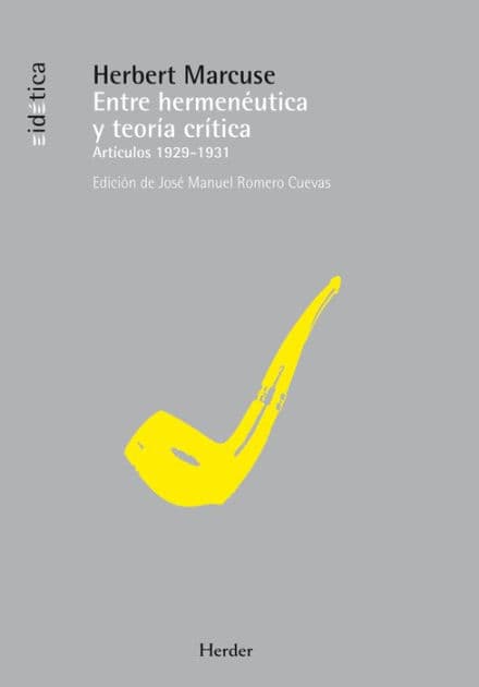 Entre hermeneutica y teoria critica: Articulos 1929-1931 by Herbert Marcuse
