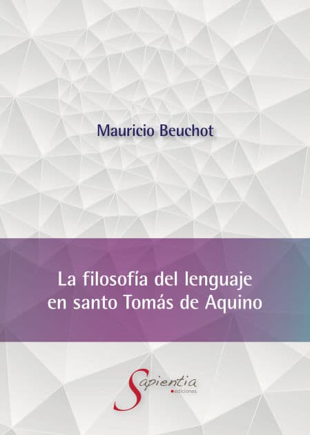 La filosofía del lenguaje en santo Tomás de Aquino by Mauricio Hardie Puente Beuchot