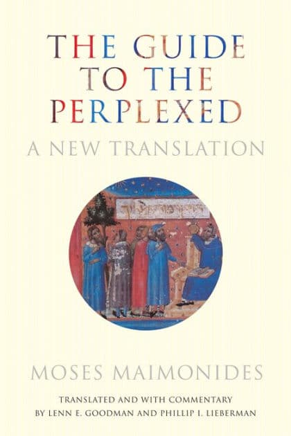 The Guide to the Perplexed: A New Translation by Moses Maimonides