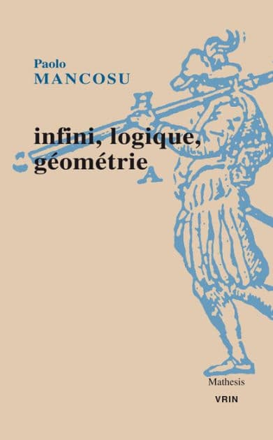 Infini, logique, geometrie by Paolo Mancosu