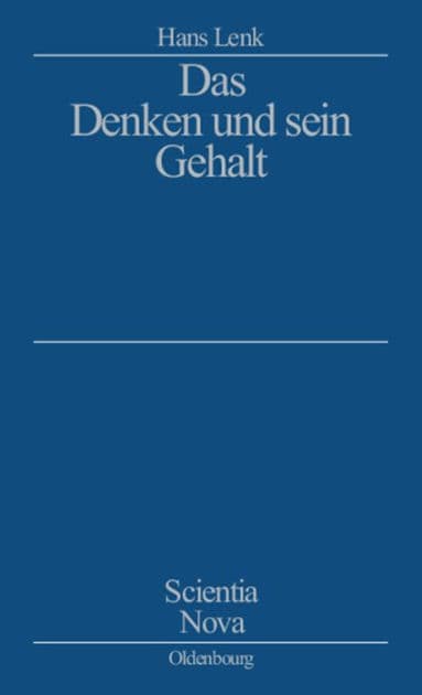 Das Denken und sein Gehalt by Hans Lenk