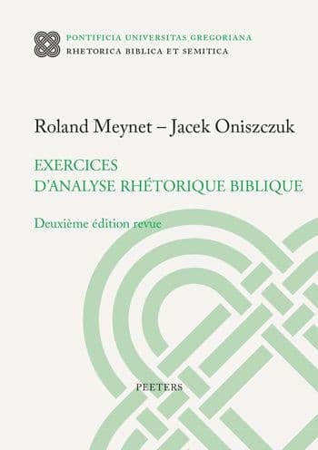 Exercices d'analyse rhetorique biblique: Deuxieme edition revue by R Meynet