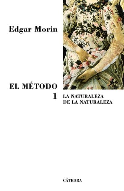 El Método 1: La naturaleza de la Naturaleza by Edgar Morin