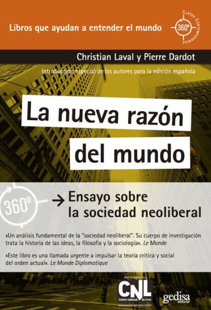 La nueva razón del mundo: Ensayo sobre la sociedad neoliberal by Christian Laval