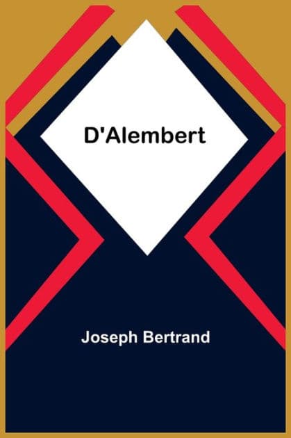 D'Alembert by Joseph Bertrand