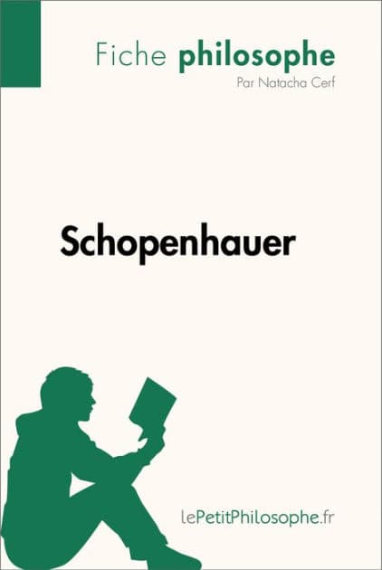 Schopenhauer (Fiche philosophe): Comprendre la philosophie avec lePetitPhilosophe.fr by Natacha Cerf