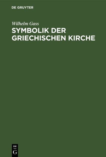 Symbolik der griechischen Kirche by Wilhelm Gass