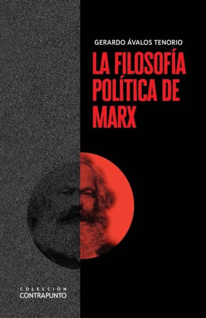 La filosofía política de Marx by Gerardo Ávalos Tenorio