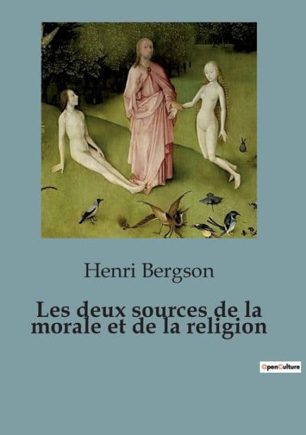 Les deux sources de la morale et de la religion by Henri Bergson