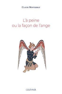 L'A Peine ou la Facon de l'ange by Claude Montserrat