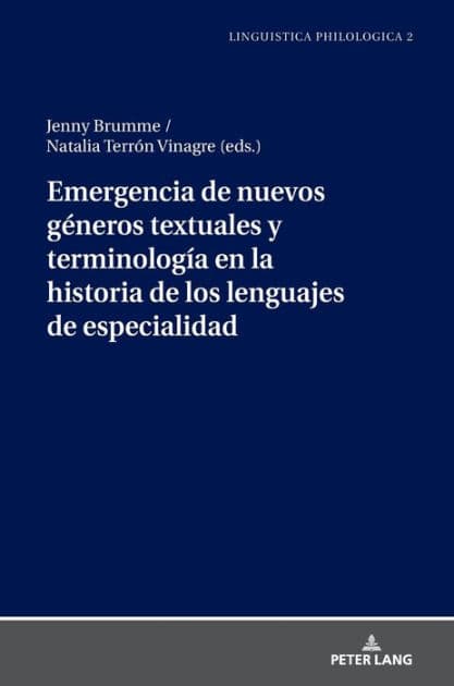 Emergencia de nuevos géneros textuales y terminología en la historia de los lenguajes de especialidad by Gerda Hassler