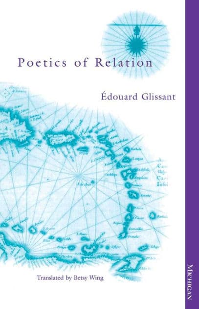 Poetics of Relation by Edouard Glissant