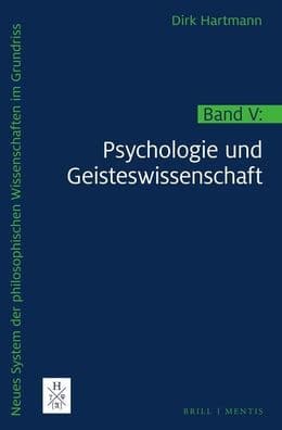 Neues System der philosophischen Wissenschaften im Grundriss: Band V: Psychologie und Geisteswissenschaft by Dirk Hartmann