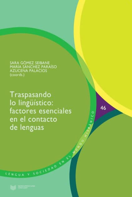 Traspasando lo lingüístico: factores esenciales en el contacto de lenguas by Sara Gómez Seibane