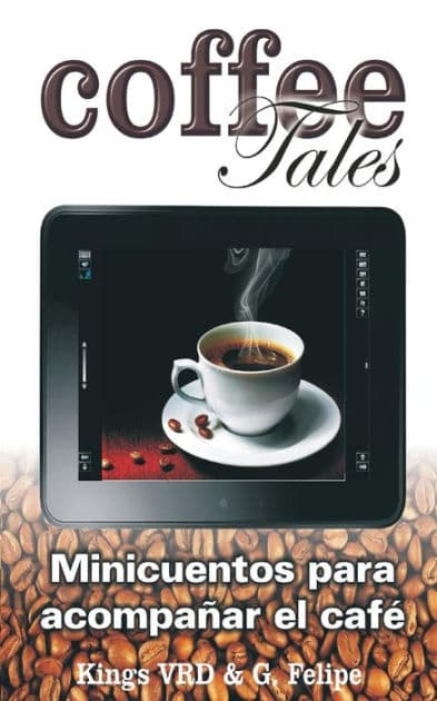 Coffee tales: Mini cuentos para acompañar el café by Isabel Garcia Felipe