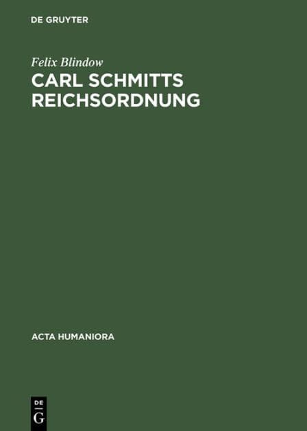 Carl Schmitts Reichsordnung: Strategie für einen europäischen Großraum by Felix Blindow